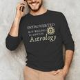 Astrology Quote For Introvert Astrologists Spirituality Unisex Long Sleeve T-Shirt