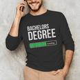 Bachelors Degree Loading College Student Graduation Unisex Long Sleeve T-Shirt