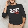 Beauty School Graduation Class Of 2018 Unisex Long Sleeve T-Shirt