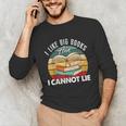 I Like Big Books Librarian Reading Teacher Book Lover Unisex Long Sleeve T-Shirt