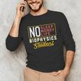 Biophysics Major Student Shirt Graduation College Unisex Long Sleeve T-Shirt