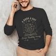 A Book A Day Keeps Reality Away Unisex Long Sleeve T-Shirt