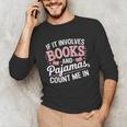 Book And Pajamas Humorous Book Lover Reading Bedtime Unisex Long Sleeve T-Shirt Book And Pajamas Humorous Book Lover Reading Bedtime Unisex Long Sleeve T-Shirt