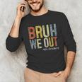 Bruh We Out 4th Graders Fourth Grade Graduation Class 2024 Unisex Long Sleeve T-Shirt