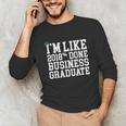 Business Graduation Major I'm Like 2018 Done Unisex Long Sleeve T-Shirt