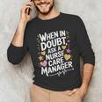 Care Management s For Nurse Case Manager Graduation Unisex Long Sleeve T-Shirt