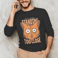 Cat Lover Antisocial Too Close Introvert People Hater Unisex Long Sleeve T-Shirt Cat Lover Antisocial Too Close Introvert People Hater Unisex Long Sleeve T-Shirt
