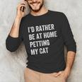 Cat Owner Introvert Stay Home Rather Pet Cat Unisex Long Sleeve T-Shirt Cat Owner Introvert Stay Home Rather Pet Cat Unisex Long Sleeve T-Shirt