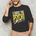I Chose The Psycho Path Psychology Major Graduation Unisex Long Sleeve T-Shirt
