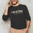 Class Of 2025 I Am So Done Graduation For Him Her Women Men Unisex Long Sleeve T-Shirt
