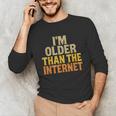 Classic Internet Nostalgia Humor Retro Quote Unisex Long Sleeve T-Shirt Classic Internet Nostalgia Humor Retro Quote Unisex Long Sleeve T-Shirt