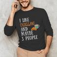 I Like Croissant And Maybe 3 People Baking Introvert Foodie Unisex Long Sleeve T-Shirt I Like Croissant And Maybe 3 People Baking Introvert Foodie Unisex Long Sleeve T-Shirt