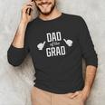 Dad Of The Grad School College University Graduation Unisex Long Sleeve T-Shirt