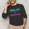 Dial Up Survivor Retro Modem Nostalgia Tech Top Unisex Long Sleeve T-Shirt Dial Up Survivor Retro Modem Nostalgia Tech Top Unisex Long Sleeve T-Shirt