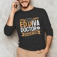 Doctor Of Education EdD Graduation ED Diva Unisex Long Sleeve T-Shirt