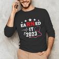 Earned It 2023 For Nurse Graduation Or RN LPN Class Of 2023 Unisex Long Sleeve T-Shirt