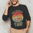 Easily Distracted By Sloths And Books Unisex Long Sleeve T-Shirt Easily Distracted By Sloths And Books Unisex Long Sleeve T-Shirt