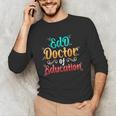 EdD Doctor Of Education Inspiring Doctorate Graduation Unisex Long Sleeve T-Shirt