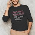 Elementary Middle School High School College Graduation Unisex Long Sleeve T-Shirt