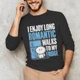 I Enjoy Long Romantic Walks To My Fridge Introvert Unisex Long Sleeve T-Shirt