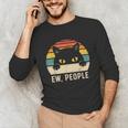 Ew People Retro Cat Vintage Anti-Social Introvert Unisex Long Sleeve T-Shirt