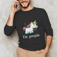 Ew People Unicorn Lover Introvert Rainbow Unicorn Unisex Long Sleeve T-Shirt Ew People Unicorn Lover Introvert Rainbow Unicorn Unisex Long Sleeve T-Shirt