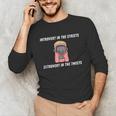 Extroverted Introvert In The Streets Extrovert In The Tweets Unisex Long Sleeve T-Shirt Extroverted Introvert In The Streets Extrovert In The Tweets Unisex Long Sleeve T-Shirt