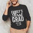 First In Family To Graduate College 2018 Graduation Unisex Long Sleeve T-Shirt