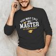 Funny Cyber Security Graduation You May Call Me Master Unisex Long Sleeve T-Shirt