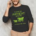 FUNNY Please Be Patient With Me I'm From The 1900s Unisex Long Sleeve T-Shirt FUNNY Please Be Patient With Me I'm From The 1900s Unisex Long Sleeve T-Shirt