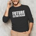 Future Esthetician Esthetics School Student Graduation Unisex Long Sleeve T-Shirt