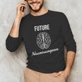 Future Neurosurgeon Graduation Neurosurgeon Unisex Long Sleeve T-Shirt