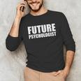 Future Psychologist Graduate Graduation Psychology Student Unisex Long Sleeve T-Shirt