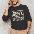 Gen X Lots Of Memories No Evidence Retro Nostalgia Unisex Long Sleeve T-Shirt Gen X Lots Of Memories No Evidence Retro Nostalgia Unisex Long Sleeve T-Shirt