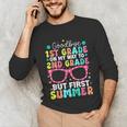 Goodbye 1st Grade Graduation To Second Grade First Summer Unisex Long Sleeve T-Shirt