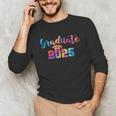 Graduate 2025 Tie Dye Graduation 2025 Class Of 2025 Senior Unisex Long Sleeve T-Shirt