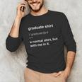 Graduate Graduation Graduated Graduating T-Shirt Unisex Long Sleeve T-Shirt
