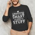 I Graduated College High School Graduation Senior Unisex Long Sleeve T-Shirt