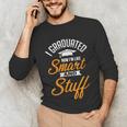 I Graduated Now I'm Smart Graduation Graduation Unisex Long Sleeve T-Shirt