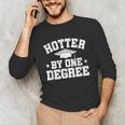 Graduation Hotter By One Degree Unisex Long Sleeve T-Shirt