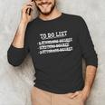 Graduation To Do List Bachelors Masters Doctorate Unisex Long Sleeve T-Shirt