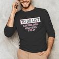 Graduation PhD Tee Bachelors Tee Masters Degree Shirts Unisex Long Sleeve T-Shirt