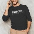 Graduation Shirt 2018 Hashtag WeOutShirt Unisex Long Sleeve T-Shirt
