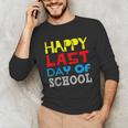 Happy Last Day Of School Graduation Teachers Student Unisex Long Sleeve T-Shirt