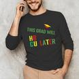 HBCU Graduation Shirt HBCU Grad Shirt Unisex Long Sleeve T-Shirt