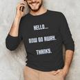 Hello Now Go Away Thanks Joke Introvert Attire Unisex Long Sleeve T-Shirt Hello Now Go Away Thanks Joke Introvert Attire Unisex Long Sleeve T-Shirt