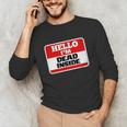 Hello I'm Dead Inside Name Tag Sarcastic Introvert Unisex Long Sleeve T-Shirt