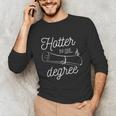 Hotter By One Degree 2018 Graduation Tee Unisex Long Sleeve T-Shirt