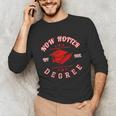 Now Hotter By One Degree Graduation 2018Shirt Unisex Long Sleeve T-Shirt
