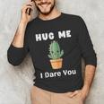 Hug Me I Dare You Introvert Cactus Tee Unisex Long Sleeve T-Shirt Hug Me I Dare You Introvert Cactus Tee Unisex Long Sleeve T-Shirt